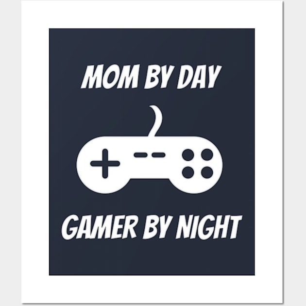 Mom By Day Gamer By Night Mothers Day , Birthday Gift For Mom Wall Art by Petalprints